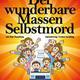 Der wunderbare Massenselbstmord