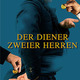 Der Diener zweier Herren