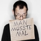 Man müsste mal...