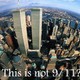 THIS IS NOT 9/11?