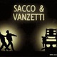 Sacco und Vanzetti