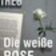Die weiße Rose