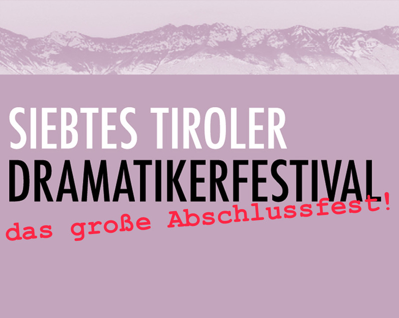 Großes Fest der Tiroler DramatikerInnen