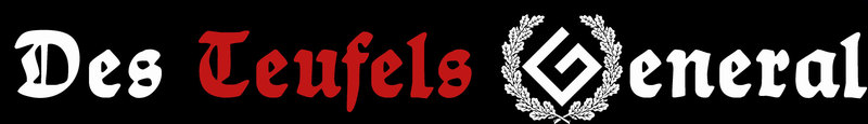 DES TEUFELS GENERAL