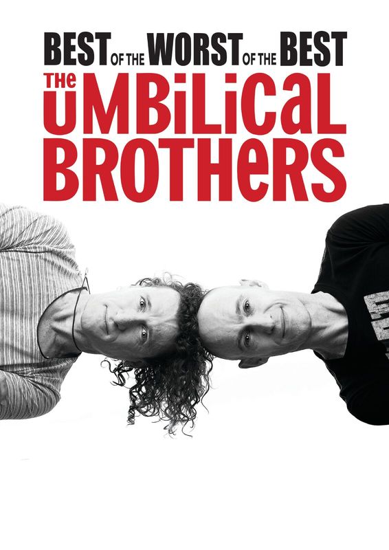 THE UMBILICAL BROTHERS - Best of the Worst of the Best of The Umbilical Brothers