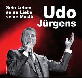 UDO JÜRGENS - Sein Leben, seine Liebe, seine Musik!