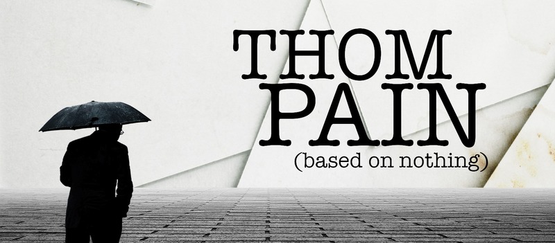 Thom Pain (based on nothing)