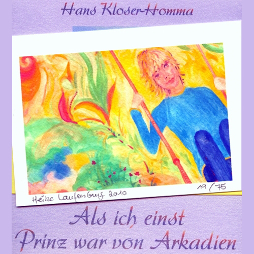 ||LESUNG|| ALS ICH EINST PRINZ WAR VON ARKADIEN von Hans Kloser-Homma