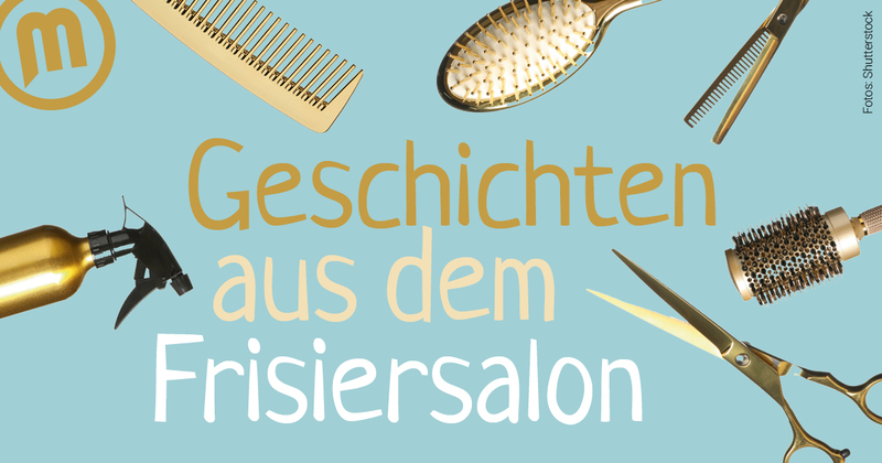 Geschichten aus dem Frisiersalon