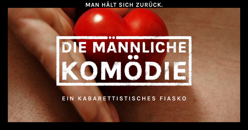 Die Männliche Komödie