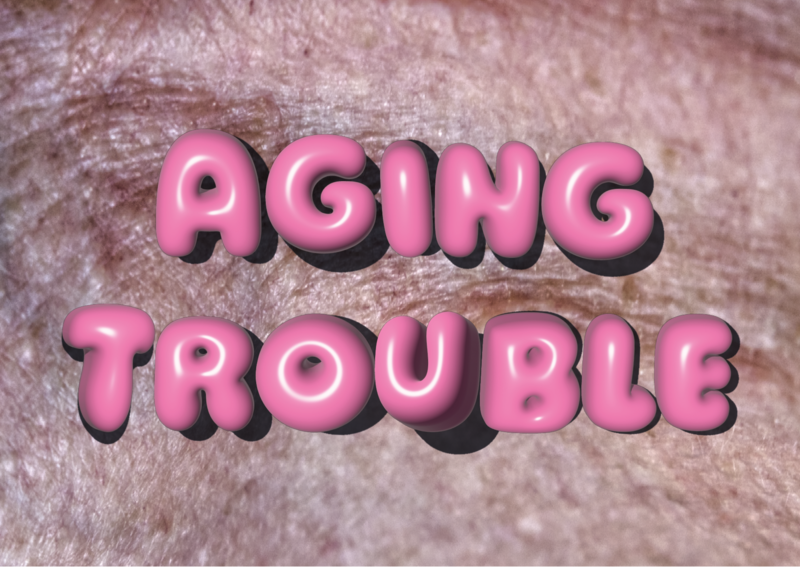 AGING TROUBLE